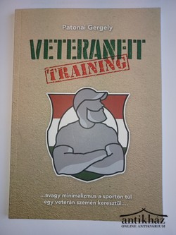 Könyv: Veteran Fit Training (avagy minimalizmus a sporton túl egy veterán szemén keresztül)