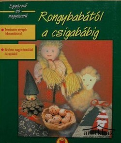 Könyv: Rongybabától a csigabábig