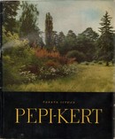 Online antikvárium: Pepi-kert (Első kiadás!)