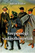 Online antikvárium: Szepességi vadászhistóriák