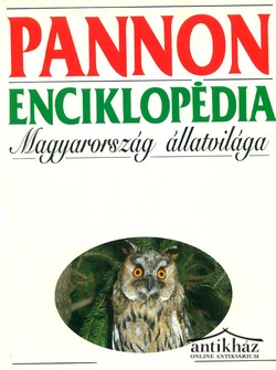 Könyv: Pannon Enciklopédia - Magyarország állatvilága