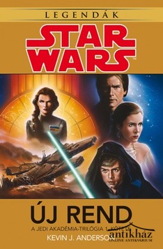 Könyv: Új rend (A Jedi Akadémia-trilógia 1. kötete)