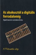 Online antikvárium: Az abakusztól a digitális forradalomig (Algoritmusok és számítástechnika)