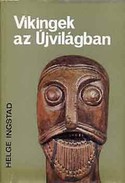 Online antikvárium: Vikingek az Újvilágban (Normann település felfedezése Észak-Amerikában)