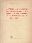Online antikvárium: Ausztria - Magyarország a Pángermán Szövetség (Alldeutscher Verband) világuralmi terveiben (1890 - 1918)