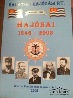 Könyv: Balatoni Hajózási Rt. hajósai 1846 - 2003