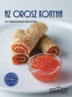 Könyv: Az orosz konyha (134 tradicionális recepttel)