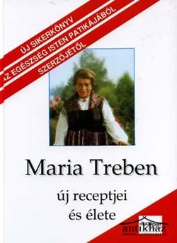 Könyv: Maria Treben új receptjei és élete