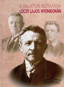 Könyv: A Balaton kutatása Lóczy Lajos nyomdokán