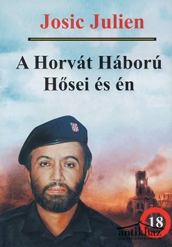 Könyv: A Horvát Háború Hősei és én