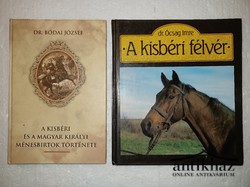 Könyv: A kisbéri és a magyar királyi ménesbirtok története - A kisbéri félvér