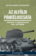 Online antikvárium: Az alföldi páncéloscsata (Harcok a Tiszántúlon - 1944. október)