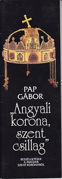 Könyv: „Angyali korona, szent csillag” (Beszélgetések a magyar Szent Koronáról)
