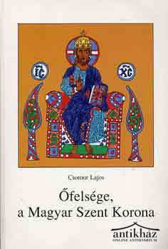 Könyv: Őfelsége, a Magyar Szent Korona