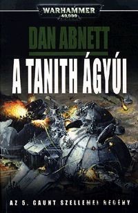 Könyv: A Tanith ágyúi (Az 5. Gaunt szellemei regény)