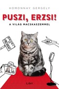 Online antikvárium: Puszi, Erzsi! (A világ macskaszemmel)