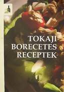 Online antikvárium: Tokaji Borecetes receptek