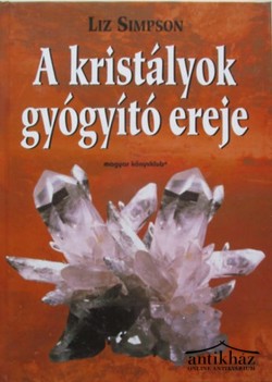 Könyv: A kristályok gyógyító ereje