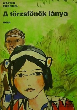 Könyv: A törzsfőnök lánya