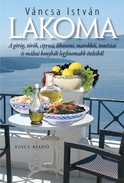 Online antikvárium: Lakoma (A görög, török, ciprusi, libanoni, marokkói, tunéziai és máltai konyhák legfinomabb ételeiből)