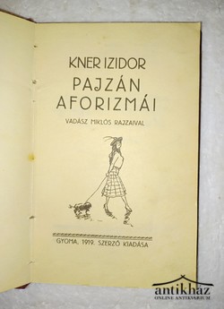 Könyv: Kner Izidor pajzán aforizmái (Számozott, dedikált!)