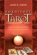 Online antikvárium: Fordított Tarot (Hogyan értelmezzük kirakáskor a fejjel lefelé álló kártyalapokat?)