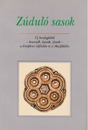 Online antikvárium: Zúduló sasok (Új honfoglalók - besenyők, kunok, jászok - a középkori Alföldön és a Mezőföldön)