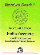 Online antikvárium: India üzenete (Mahátmá Gandhi természetgyógyászati tanácsai)