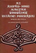 Online antikvárium: Az Árpád-kori magyar történet bizánci forrásai