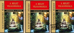 Könyv: Kelet világossága (I. Bevezetés a yogába II. Gyakorlati Yoga III. Misztikus Yoga)