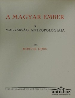 Könyv: A magyar ember (A magyarság antropológiája)