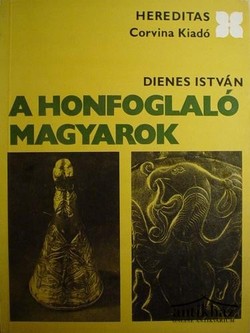 Könyv: A honfoglaló magyarok