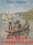 Online antikvárium: Mackó úr újabb utazásai (Mackó úr a Balatonon - Mackó úr Budapesten - Mackó úr úton)