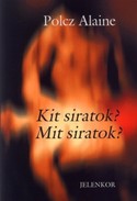 Online antikvárium: Kit siratok? Mit siratok?