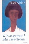 Online antikvárium: Kit szerettem? Mit szerettem?