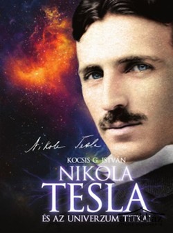 Könyv: Nikola Tesla és az Univerzum titkai