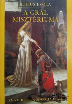 Könyv: A Grál Misztériuma és a Ghibellin Birodalmi idea