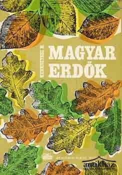 Könyv: Magyar erdők (Jóléti erdőgazdálkodás)