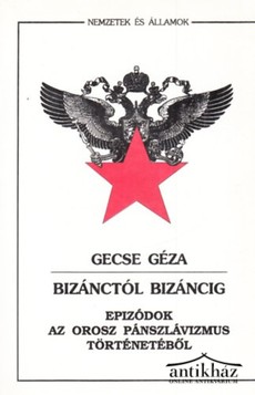 Könyv: Bizánctól Bizáncig (Epizódok az orosz pánszlávizmus történetéből)