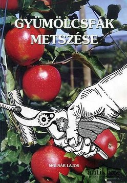 Könyv: Gyümölcsfák metszése