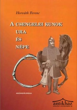 Könyv: A csengelei kunok ura és népe