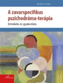 Online antikvárium: A zavarspecifikus pszichodráma-terápia elmélete és gyakorlata