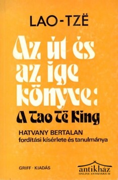 Könyv: Az út és az ige könyve: A Tao-Te King
