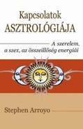 Online antikvárium: Kapcsolatok asztrológiája (A szerelem, a szex, az összeillőség energiái)