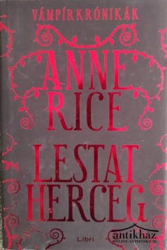 Könyv: Lestat herceg (Vámpírkrónikák XI.)