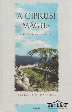 Könyv: A ciprusi mágus (Testelhagyás, levitáció, a gyógyítás csodái)