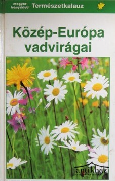 Könyv: Közép-Európa vadvirágai