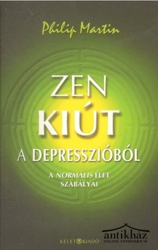 Könyv: Zen kiút a depresszióból (A normális élet szabályai)