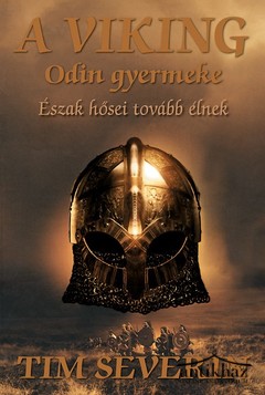 Könyv: Odin gyermeke - Viking 1. (Észak hősei tovább élnek)