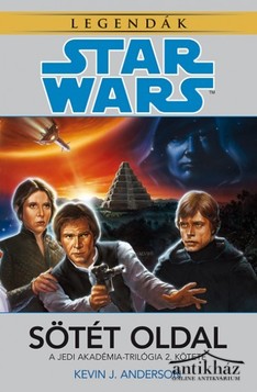 Könyv: Sötét ​oldal (Star Wars: Jedi Akadémia-trilógia 2.)